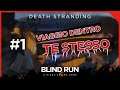 «Esplosione» 💥 VIAGGIO DENTRO TE STESSO #1 ← Death Stranding Gameplay [Blind Run]