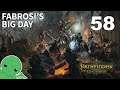 Fabrosi's Big Day - Part 58 - Pathfinder: Kingmaker