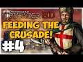 FEEDING THE CRUSADE! Stronghold Crusader HD - The King's Crusade - Historical Campaign #4