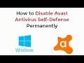 How to Disable Avast Antivirus Self-Defense Permanently