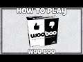 How-To Play WOO BOO