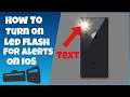 How to turn on LED Flash for Alerts