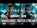 KingGeorge Rainbow Six Twitch Stream 1-8-20