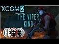 Komette and Joe Play X-Com 2 Vanilla 12: The Viper King