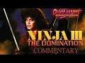 Ninja III: The Domination Commentary (Podcast Special) Feat.@ashens