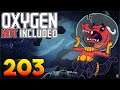 Oxygen Not Included: Oassise – Let’s Play Stream Archive Part 203