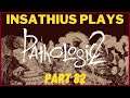 Pathologic 2 (Part 82)
