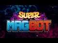 Super Magbot - Announcement Trailer #supermagbot