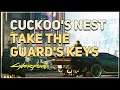 Take the guard's keys Cuckoo's Nest Cyberpunk 2077