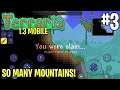 TERRARIA 1.3 MOBILE LETS PLAY #3 - SO MANY MOUNTAINS!