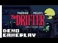 The Drifter - Demo Gameplay - No Commentary [P&C]