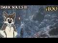 THE SNOWY PASS || DARK SOULS 3 Let's Play Part 100 (Blind) || ASHES OF ARIANDEL Gameplay