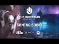 The Uncertain: Last Quite Day - Coming Soon | PS4