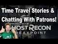 Time Travel Stories & Chatting With Patrons (Extra Life 2019, Part 19)