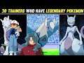 Top 30 Trainers Who Caught Legendary Pokemons|Top 30 Trainers Who Have Legendary Pokemons|Hindi