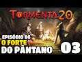 TORMENTA 20: O Forte do Pântano #01 - RPG de Mesa Online em Português PT BR