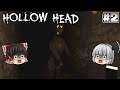 #2【Hollow Head】あなたなら出来る【ホラーゲーム】【ゆっくり実況】