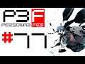 [BLIND] Let's Play: Persona 3 FES [77] - Controlled By Your Hormones