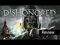 Blood, Plague and Squabbling - Dishonored Review