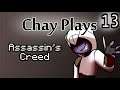 Chay Plays Assassin's Creed Episode 13: Stupid Guard Tricks