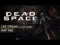 Dead Space - Live Stream - Part 2