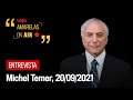 Entrevista: Michel Temer fala sobre a carta de Bolsonaro e as eleições de 2022 - Amarelas On Air