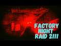 Factory Night raid 2 Escape from Tarkov!