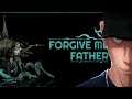 Forgive Me Father FOR THEY HAVE SIN AND I GOT LOTS OF AMMO! Part 1 | Let's Play Forgive Me Father