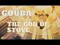Gouba, The God of Stove