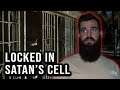 Locked in Satan’s Cell (Haunted Prison)