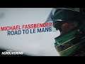 Michael Fassbender: Road to Le Mans – Episode 2 Nürburgring
