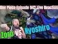 One Piece Episode 942 Live Reaction Zoro vs. Kyoshiro  ワンピース