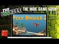 Poly Bridge 2 | The LookSee | First Look Series | The Indie Game Show