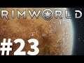 Rimworld Part #023 Well That's Terrifying