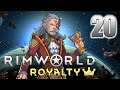 RimWorld Royalty [Stream] (Hintendo, Part 20) [Twitch, 2021.05.16]