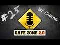Safe Zone [v 2.0] #25 w/ Chiara