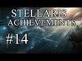 Stellaris Achievements - Part 14