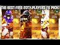 THE BEST FREE TOTY PLAYERS TO GET! WHICH FREE TOTY PLAYER TO PICK! | MADDEN 21 ULTIMATE TEAM