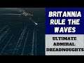 Ultimate Admiral: Dreadnoughts - Britannia Rule The Waves