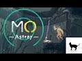 What in the world is THAT?! | MO:Astray - Chapter 2 (Part 1)