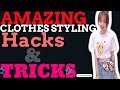 AMAZING CLOTHES STYLING HACKS AND TRICKS