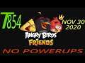 Angry Birds Friends Tournament T854 - All Levels/PC/No Powerups