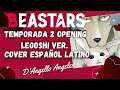 BEASTARS Season 2 OP Kaibutsu   Cover Español Latino Legoshi Version