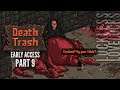Death Trash Early Access Part 9 // Pompous Queen // Let's Play Playthrough Gameplay