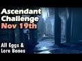Destiny 2 - Ascendant Challenge Nov 19th - Keep of Honed Edges - Corrupted Eggs | Lore Bones