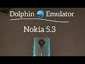Dolphin 🐬 Emulator : Nokia 5.3