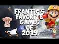 Frantic's Favorite Games of 2019 - Frantic Thoughts Ep. 99