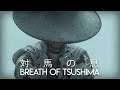 Ghost of Tsushima MV - Breath of Tsushima (対馬の息)