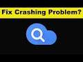 How To Fix Google Cloud Search App Keeps Crashing Problem Android & Ios