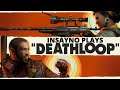 Drew Plays - Deathloop (24+ Hour Stream Part 1/3)